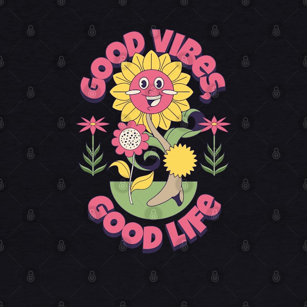 Good Vibes, Good Life Retro Groovy Positive Design by EndlessDoodles